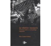 La rebelión necesaria: Crónicas desde un archipiélago saqueado: 28 (Idea Global)