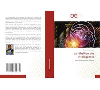 La rébellion des intelligences: Pour une nouvelle Afrique