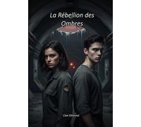 La Rébellion des Ombres (La Saga du Soleil d’Acier)