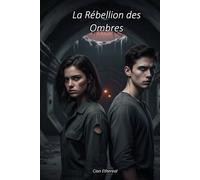 La Rébellion des Ombres (La Saga du Soleil d’Acier)