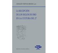 La Recepción De Los Siglos De Oro En La Cultural Del 27