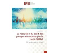 La réception du droit des groupes de sociétés par le droit OHADA: A la lumière du droit français
