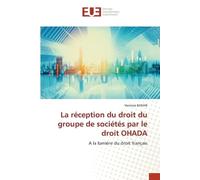 La réception du droit du groupe de sociétés par le droit OHADA: A la lumière du droit français