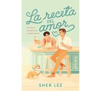 La receta del amor: Una historia de novios falsos y pastelitos de luna (#Romance)