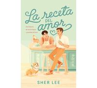 La receta del amor: Una historia de novios falsos y pastelitos de luna (#Romance)