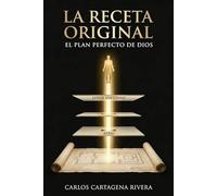 LA RECETA ORIGINAL: EL PLAN PERFECTO DE DIOS