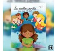 La recette secrète... pour croire EN SOI! Livre 3