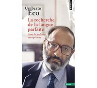 La Recherche de la langue parfaite dans la culture européenne (Points Essais)