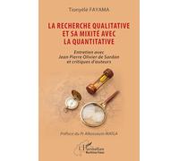 La recherche qualitative et sa mixité avec la quantitative: Entretien avec Jean Pierre Olivier de Sardan et critiques d’auteurs (Harmattan Burkina Faso)