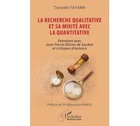 La recherche qualitative et sa mixité avec la quantitative: Entretien avec Jean Pierre Olivier de Sardan et critiques d’auteurs (Harmattan Burkina Faso)