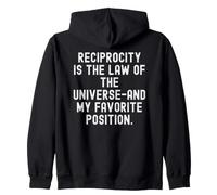 la reciprocidad es la Ley del Universo y mi Favorita Sudadera con Capucha