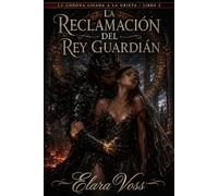 La Reclamación del Rey Guardián (La Corona Ligada a la Grieta)