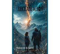 LA RECLAMACIÓN: Libro 1 (UNIVERSO DE LA RECLAMACIÓN)