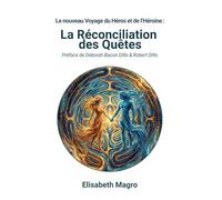 La Reconciliation des Quêtes: Le nouveau Voyage du Héros et de l'Héroïne