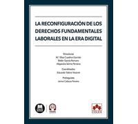 La reconfiguración de los derechos fundamentales laborales en la era digital (monografico)