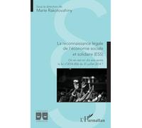 La reconnaissance légale de l’économie sociale et solidaire: Où en est-on dix ans après la loi n°2014-856 du 31 juillet 2014 ? (Logiques Juridiques)