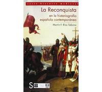 La Reconquista en la historiografía española contemporánea (SIN COLECCION)
