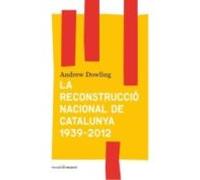 La Reconstruccio Nacional De Catalunya 1939-2012