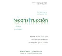 La Reconstruccion de Una Parroquia: Un Testimonio de La Vida Real