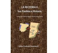 La Rectoría II; Sus Pueblos e Historia: Sanet y Negrals, Benimeli, Ràfol d’Almúnia, Sagra, Tormos (Trilogía de la Rectoria)
