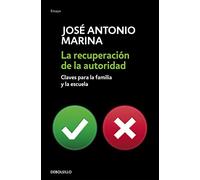 La recuperación de la autoridad: Claves para la familia y la escuela (Ensayo | Psicología)