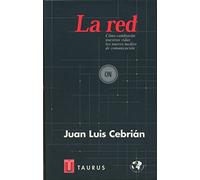LA RED: Como Cambiaran Nuestras Vidas Los Nuevos Medios de Comunicacion: Un Informe Al Club de Roma (PENSAMIENTO)