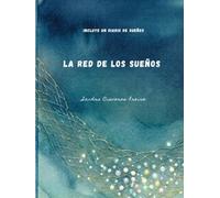 La Red de los Sueños: Incluye un Diario de Sueños en el que el niño puede atesorar sus sueños y conectarlos con su magia interior. (Sello Compartido)