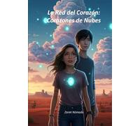 La Red del Corazón: Corazones de Nubes (Crónicas de las Frecuencias Ocultas)