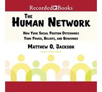 La red humana: cómo tu posición social determina tu poder, creencias y comportamientos