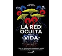 La red oculta de la vida (geoPlaneta Ciencia)