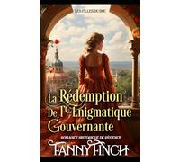 La Rédemption De L'Énigmatique Gouvernante: Romance Historique De Régence (Les Filles du Duc)