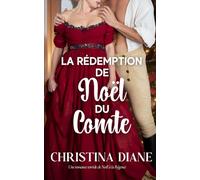 La Rédemption de Noël du Comte: Une romance torride de Noël à la Régence