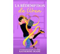 La Rédemption de Wren: Une romance torride de seconde chance entre un coach et son athlète: 6 (Série L'Autorité)