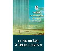 La rédemption du temps: Le problème à trois corps X