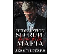 La rédemption secrète du roi de la mafia: Une romance de rédemption pour une mère célibataire: 9 (La série de l'Empire Pourpre)