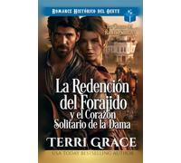La Redención del Forajido y el Corazón Solitario de la Dama: Romance Histórico del oeste (Las Damas dell Rancho Sunrays)