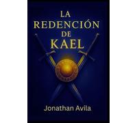 La Redención de Kael: Medallon de la Pureza (Sombras de Elijah y Kael)