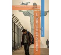 La Redención del Deportado: El Inmigrante, la Sangre Limpia del Sistema
