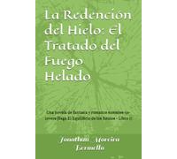 La Redención del Hielo: El Tratado del Fuego Helado: Una novela de fantasía y romance enemies-to-lovers (Saga El Equilibrio de los Reinos - Libro 1)