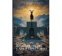 La Redenzione del Capro Espiatorio: Rompere Con i Paradigmi Tossici