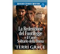 La Redenzione del Fuorilegge e il Cuore Solitario della Dama: Romance storico western (Le Donne di Sunray Ranch)