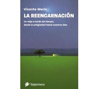 La reencarnación: Un viaje a través del tiempo: desde la antigüedad hasta nuestros días