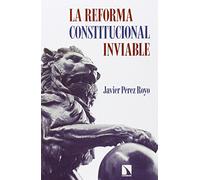 La Reforma Constitucional Inviable: 548 (COLECCION MAYOR)