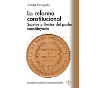 La reforma constitucional: Sujeto y límites del poder constituyente (Biblioteca de Historia y Pensamiento Político)