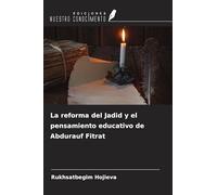 La reforma del Jadid y el pensamiento educativo de Abdurauf Fitrat