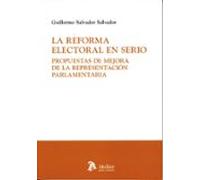 La reforma electoral en serio. Propuestas de mejora de la representación parlamentaria