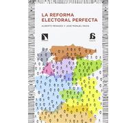La Reforma Electoral Perfecta (COLECCION ALTERNATIVAS)