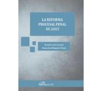 La Reforma Procesal Penal De 2015