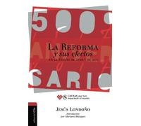 La Reforma y sus efectos en la España de ayer y de hoy. Ocho causas que han impactado al mundo (PROTESTANTISMO E IGLESIAS PROTESTANTES)