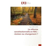 La réforme constitutionnelle en RDC: révision ou changement ?